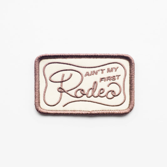 Ain't My Frist Rodeo Iron-On Patch