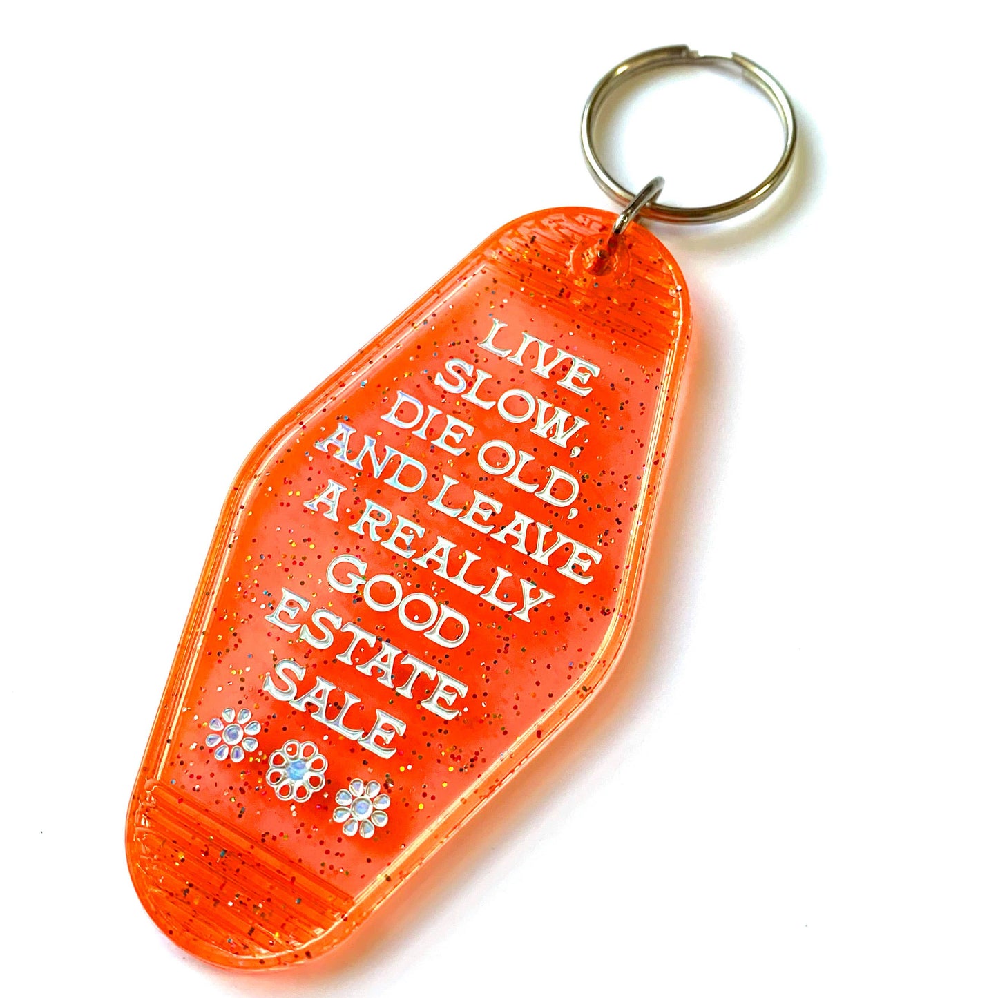 Live Slow Die Old Leave Good Estate Sale Motel Tag Keychain