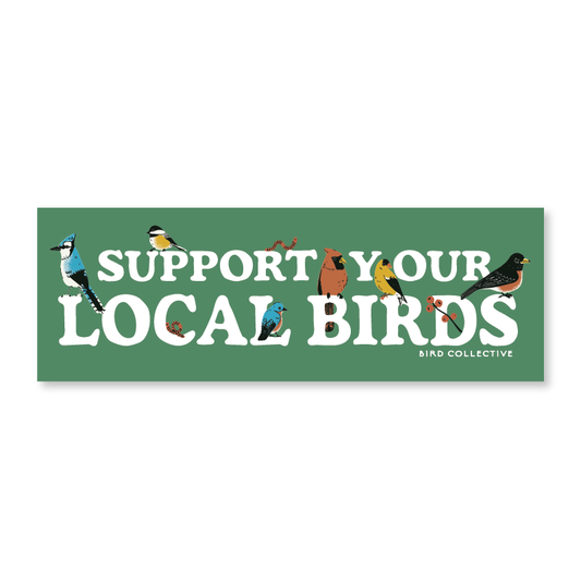 Support Your Local Bird Sticker