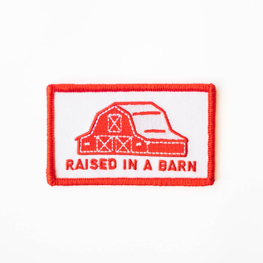 Raised In A Barn Iron-On Patch