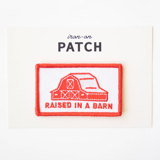 Raised In A Barn Iron-On Patch