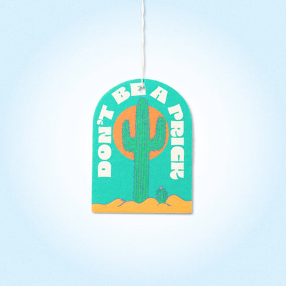 Don't Be A Prick Air Freshener