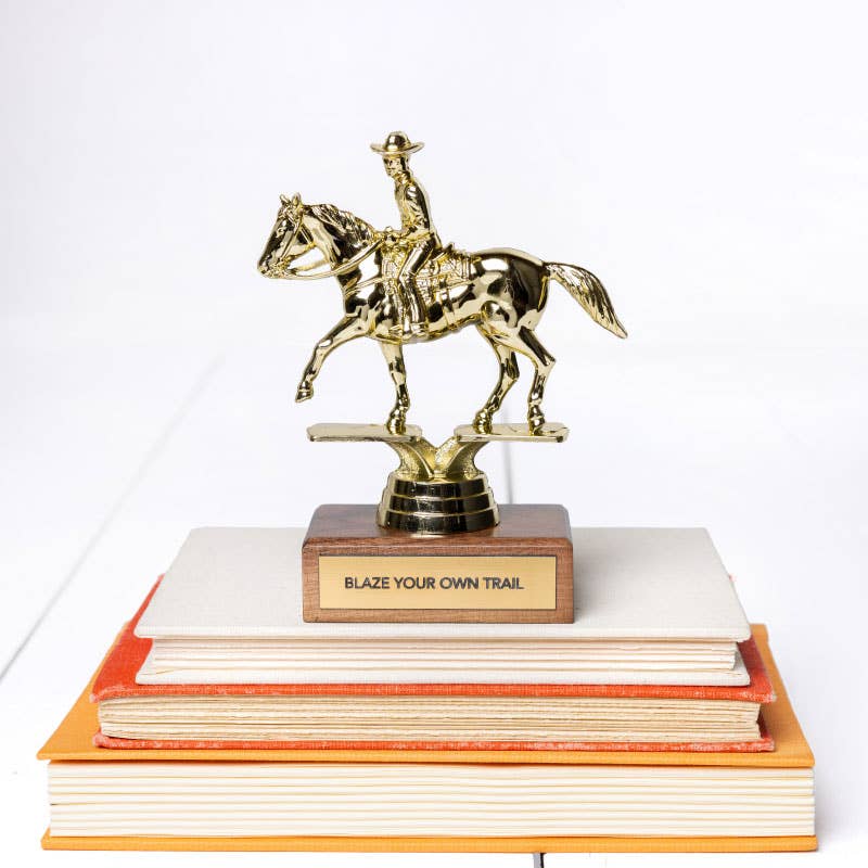 "BLAZE YOUR OWN TRAIL" Horse Trophy