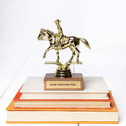 "BLAZE YOUR OWN TRAIL" Horse Trophy
