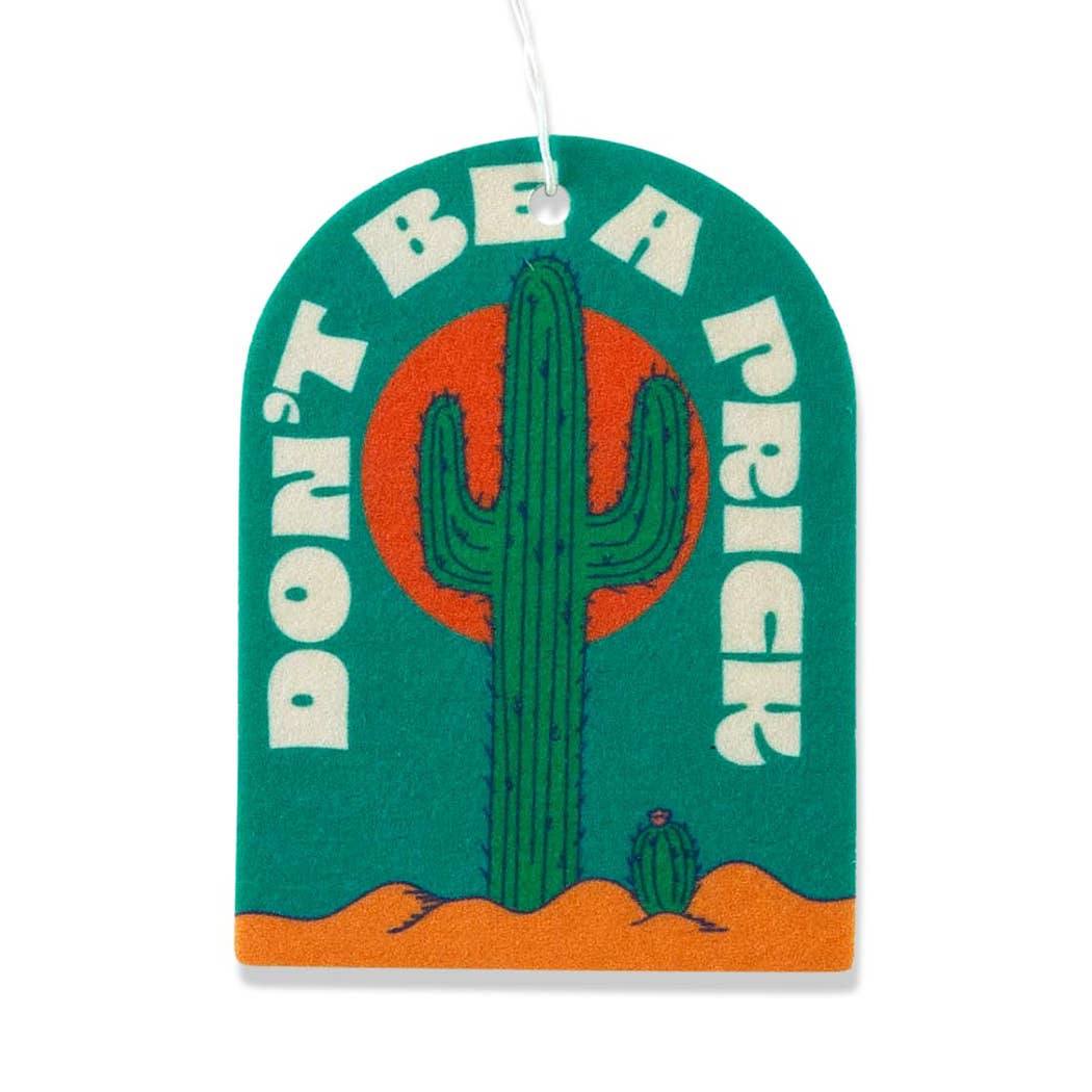 Don't Be A Prick Air Freshener