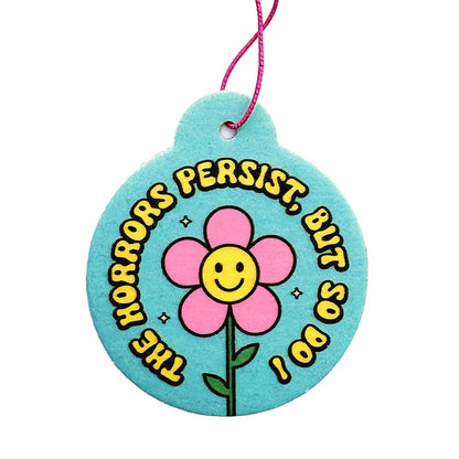 The Horrors Persist So Do I Sweet Pea Scented Air Freshener