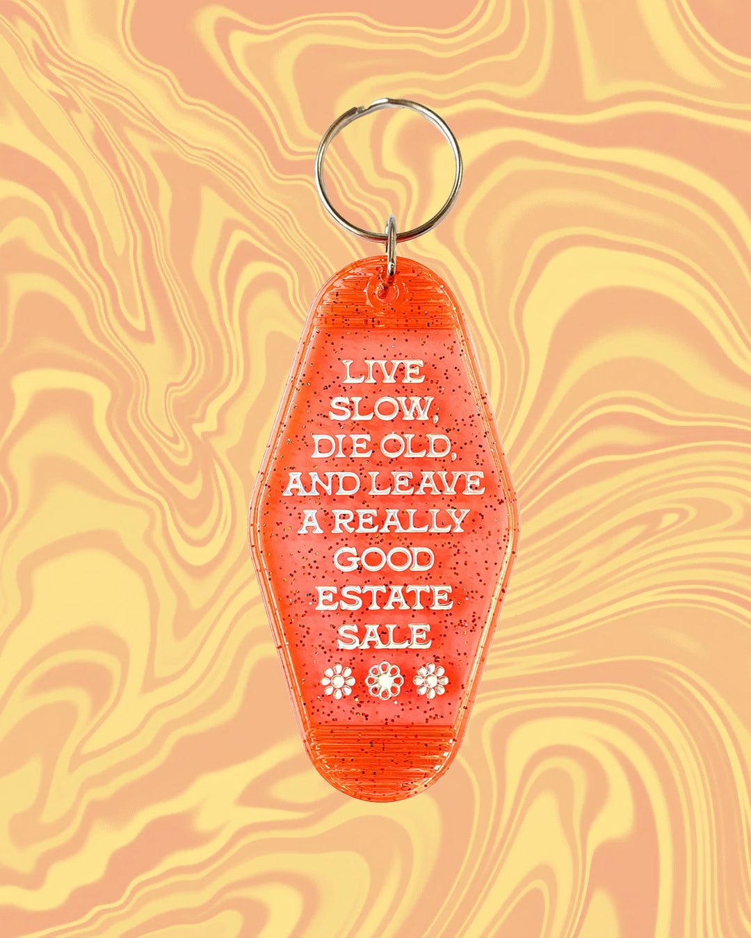Live Slow Die Old Leave Good Estate Sale Motel Tag Keychain